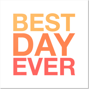 Best Day Ever (orange) Posters and Art